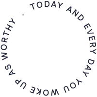 Today and Everyday You Woke Up Worthy Logo