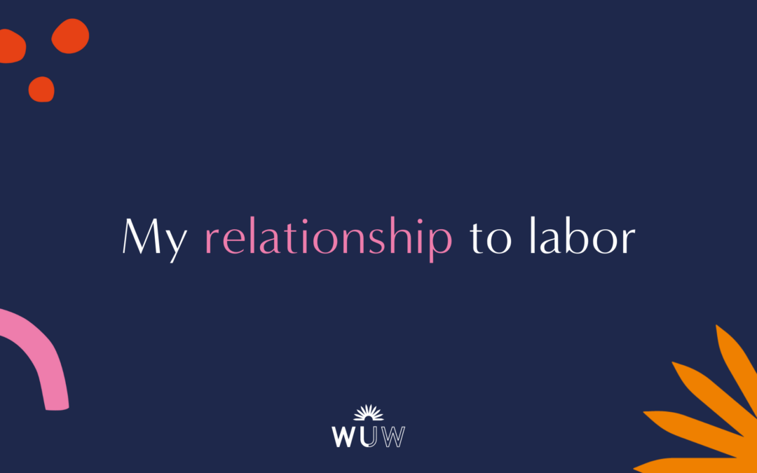 My relationship to labor
