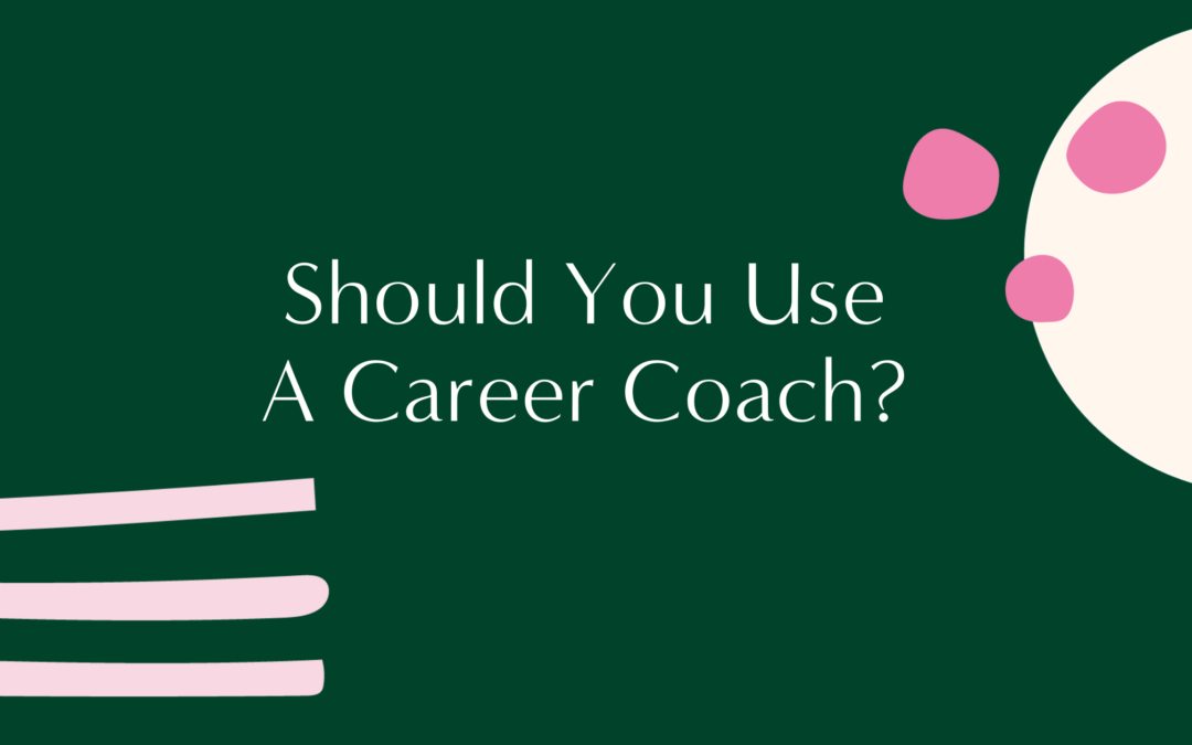 Should You Use A Career Coach?